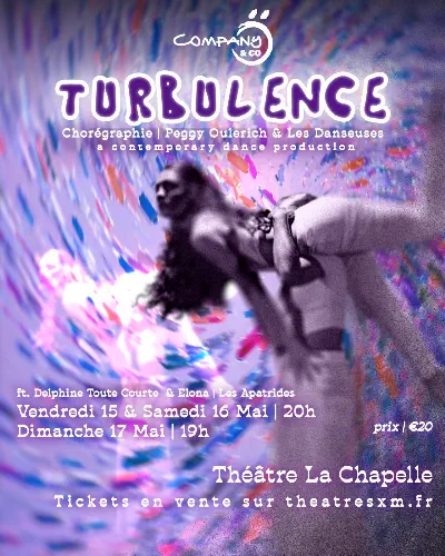 Turbulence at Théâtre La Chapelle