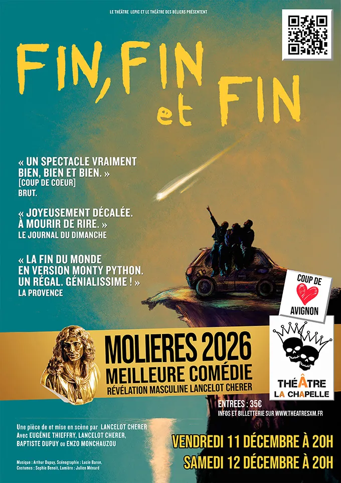 Affiche de Fin, fin et fin, comédie de Lancelot Cherer au Théâtre La Chapelle